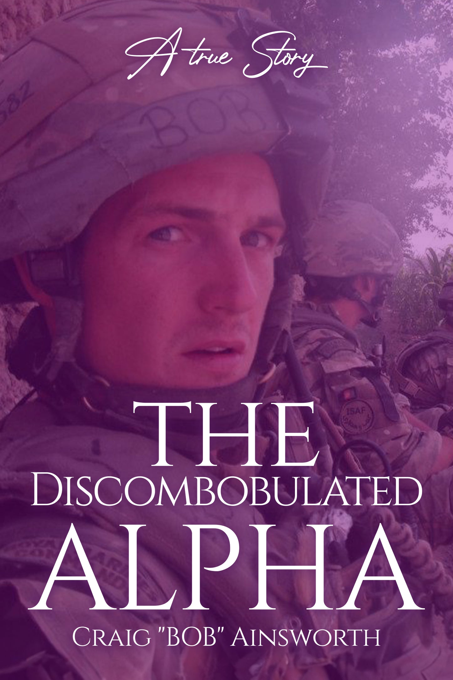 Z - Signed Copy of 'The Discombobulated Alpha' - By Craig 'Bob' Ainsworth (Biography)